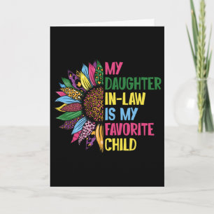 My Daughter In Law Is My Favourite Child Fathers D Card