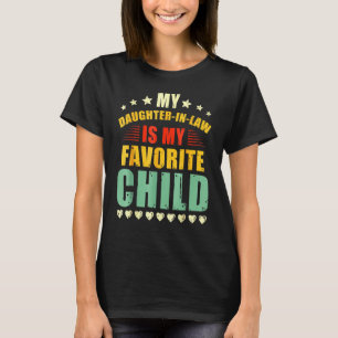 My Daughter In Law Is My Favourite Child Funny Fat T-Shirt