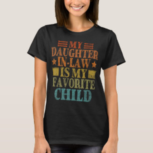 My Daughter-in-law Is My Favourite Child Funny Fat T-Shirt