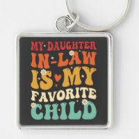 My Daughter In Law Is My Favourite Child Funny Gif