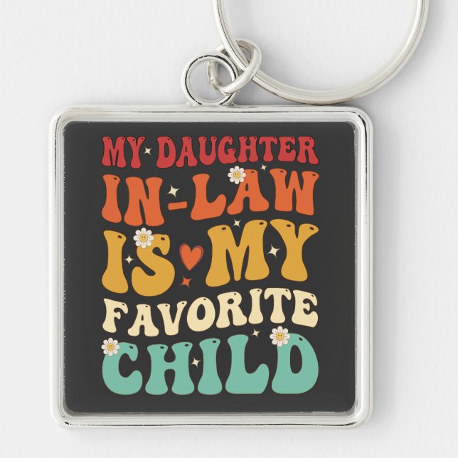 My Daughter In Law Is My Favourite Child Funny Gif Keychain (Front)