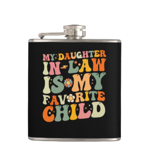 My Daughter In Law Is My Favourite Child Groovy Hip Flask