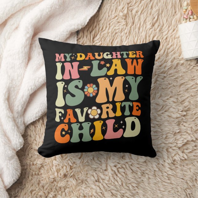 My Daughter In Law Is My Favourite Child Groovy Throw Pillow (Blanket)