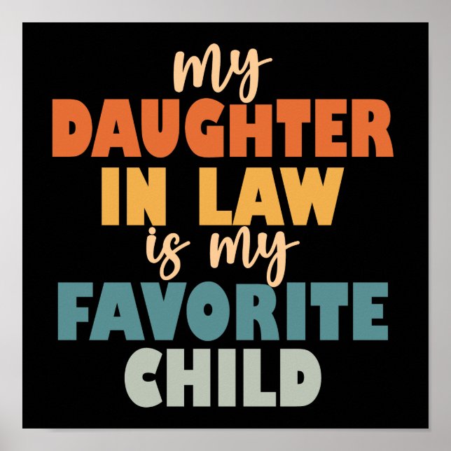 My Daughter In Law Is My Favourite Child Poster (Front)