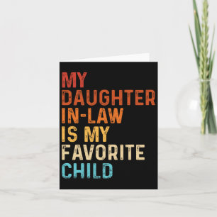 My Daughter In Law Is My Favourite Child Vintage F Card