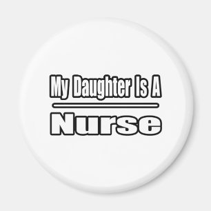 My Daughter Is A Nurse Magnet