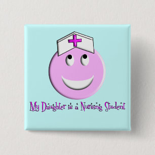 "My Daughter is a Nursing Student" Big Pink 2 Inch Square Button