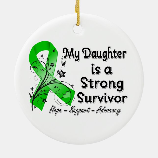 My Daughter is a Strong Survivor Green Ribbon Ceramic Ornament (Back)