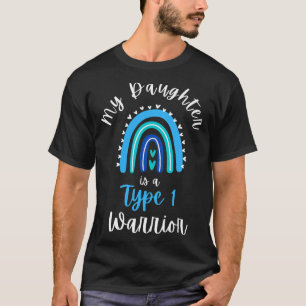 My Daughter is a Type 1 Warrior, Type 1 Diabetes T-Shirt