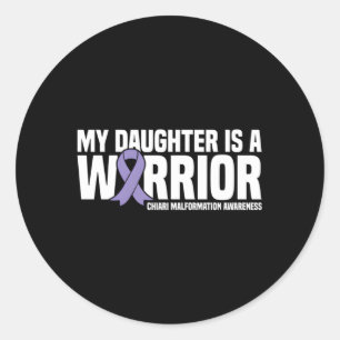 My Daughter Is A Warrior Chiari Malformation Aware Classic Round Sticker