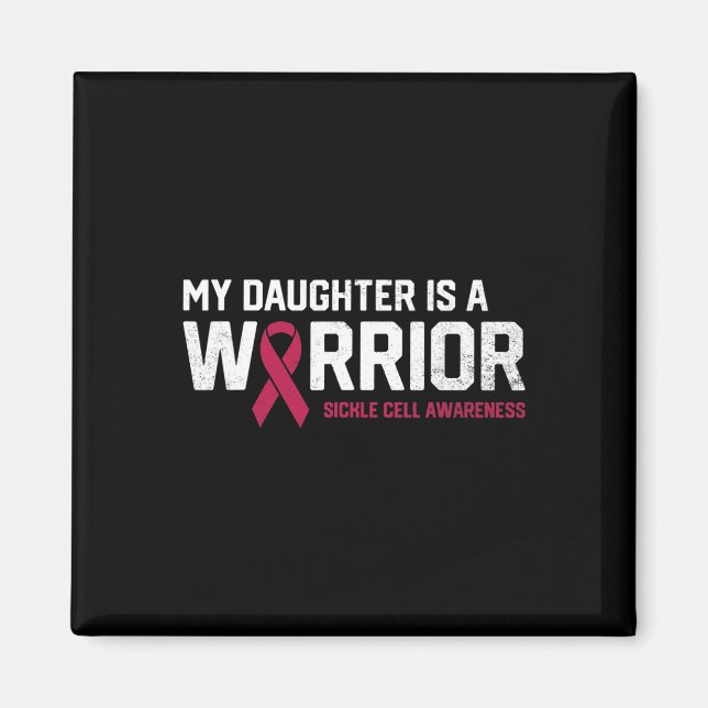 My Daughter is a Warrior Sickle Cell Anemia Awaren Magnet (Front)