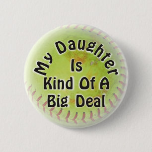 My Daughter Is Kind Of A Big Deal 2 Inch Round Button