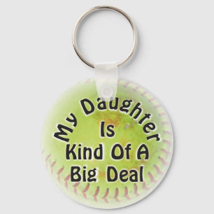 My Daughter Is Kind Of A Big Deal Keychain