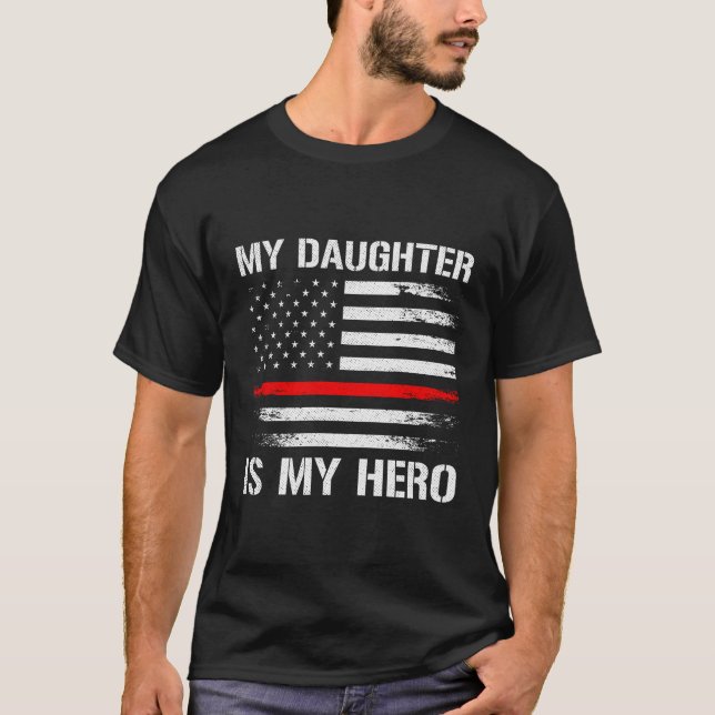 My Daughter Is My Hero Firefighter Mom Dad Thin Re T-Shirt (Front)