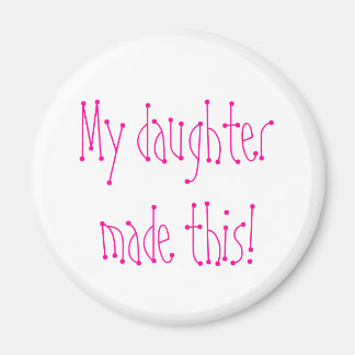 My daughter made this! magnet