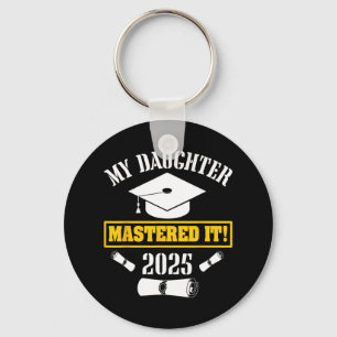My Daughter Mastered It Cl Of 2025 Masters Graduat Keychain