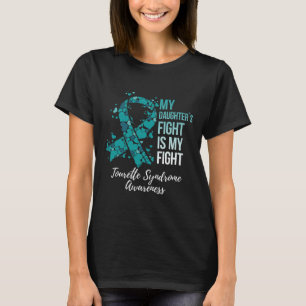 My Daughter’s Fight Is My Fight Tourette Syndrome T-Shirt