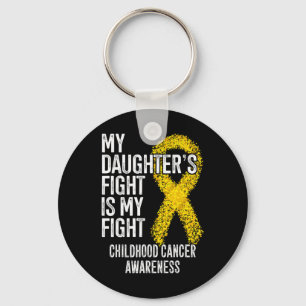 My Daughter's Fight Is My Fight Childhood Cancer A Keychain