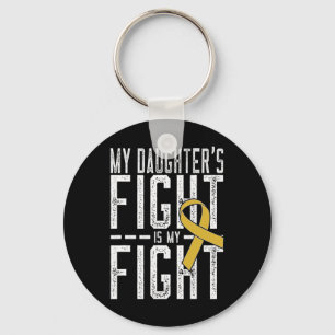 My Daughter's Fight Is My Fight Childhood Cancer A Keychain