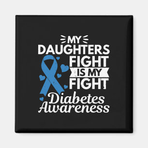 My Daughters Fight Is My Fight Diabetes Type 1 Magnet