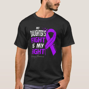 My Daughter's Fight Is My Fight Epilepsy Awareness T-Shirt