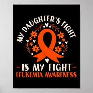 My Daughters Fight Is My Fight Leukaemia Awareness Poster