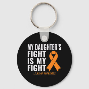 My Daughter's Fight is My Fight Leukemia Awareness Keychain