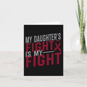 My Daughter's Fight is My Fight Sickle Cell Anemia Card