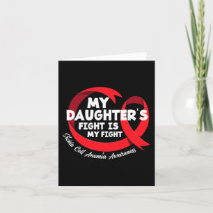 My Daughter's Fight Is My Fight Sickle Cell Anemia Card
