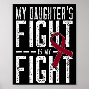 My Daughter's Fight Is My Fight Sickle Cell Anemia Poster