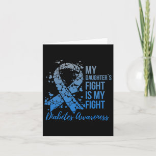 My Daughter's Fight Is My Fight Support Diabetes A Card