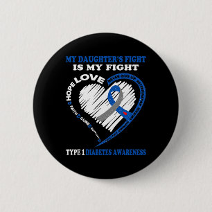 My Daughter's Fight Is My Fight Type 1 Diabetes Aw 2 Inch Round Button
