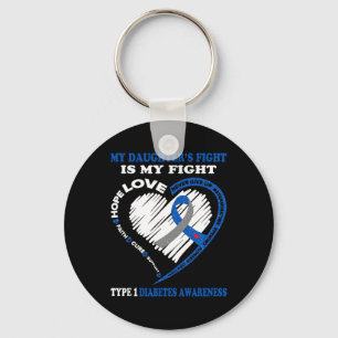 My Daughter's Fight Is My Fight Type 1 Diabetes Aw Keychain