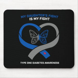 My Daughter's Fight Is My Fight Type 1 Diabetic Di Mouse Pad