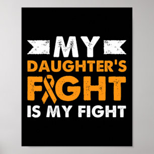 My Daughter's Fight Leukaemia Awareness Beat Cance Poster