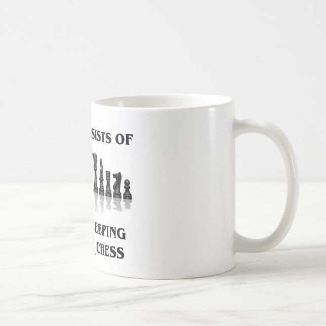My Day Consists Of Eating, Sleeping Playing Chess Coffee Mug (Right)