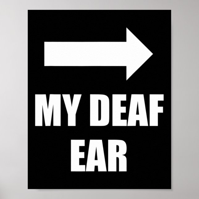 My Deaf Ear Left Ear Is Deaf Deafness Awareness AS Poster (Front)