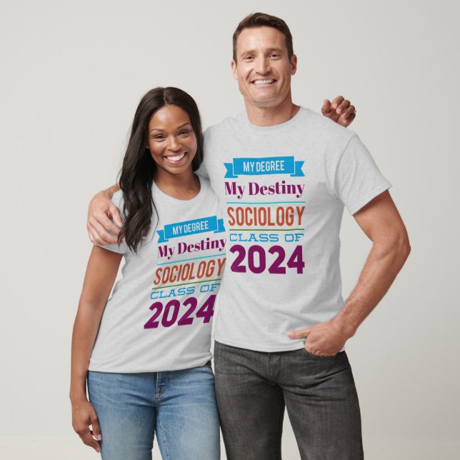 My degree, my destiny, sociology class of 2024 T-Shirt (Unisex)
