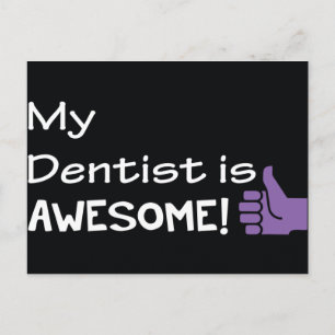 My Dentist is Awesome Postcard