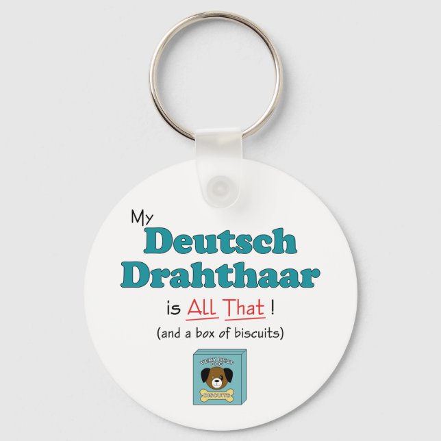 My Deutsch Drahthaar is All That! Keychain (Front)
