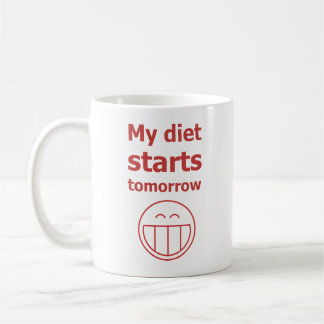 My diet starts tomorrow coffee mug
