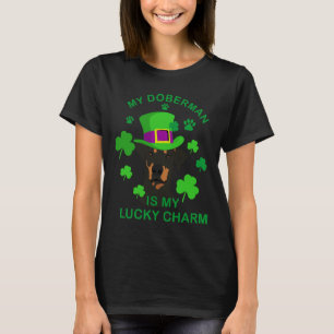 My Doberman Is My Lucky Charm T-Shirt