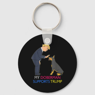 My Doberman Supports Trump Gift Doberman Pinscher Keychain