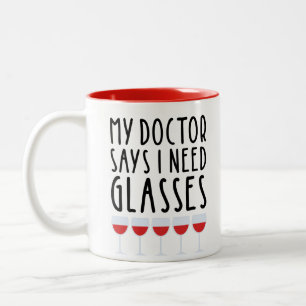 My Doctor Says I Need Glasses Two-Tone Coffee Mug