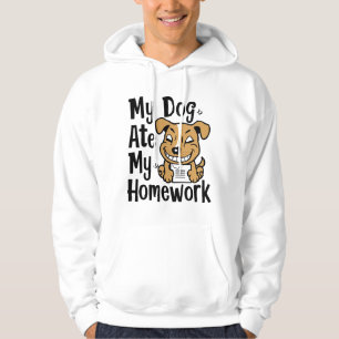 My dog ate my homework hoodie