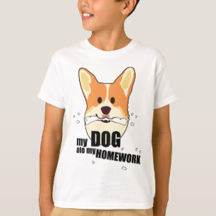 My Dog Ate My Homework T-Shirt