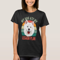 My Dog Ate My Lesson Plan Retro Samoyed Dog Teache