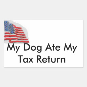 My Dog Ate My Tax Return Sticker
