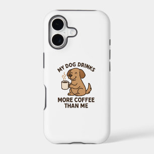 My Dog Drinks More Coffee Than Me – Dog Lover Gift