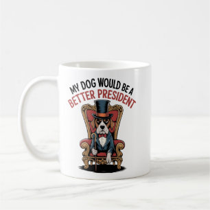 "My Dog for President: A Paw-sidential Statement!" Coffee Mug